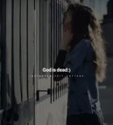 GOD🤚🏻 IS🔱 DEAD:) 🖤 ……………….
