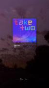 «take two» ♡♡♡♡.... …......... 